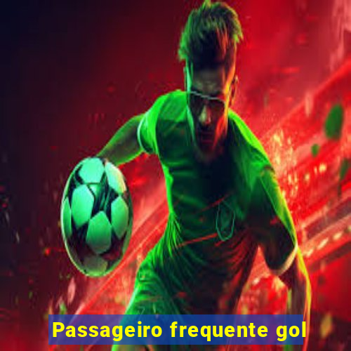 Passageiro frequente gol